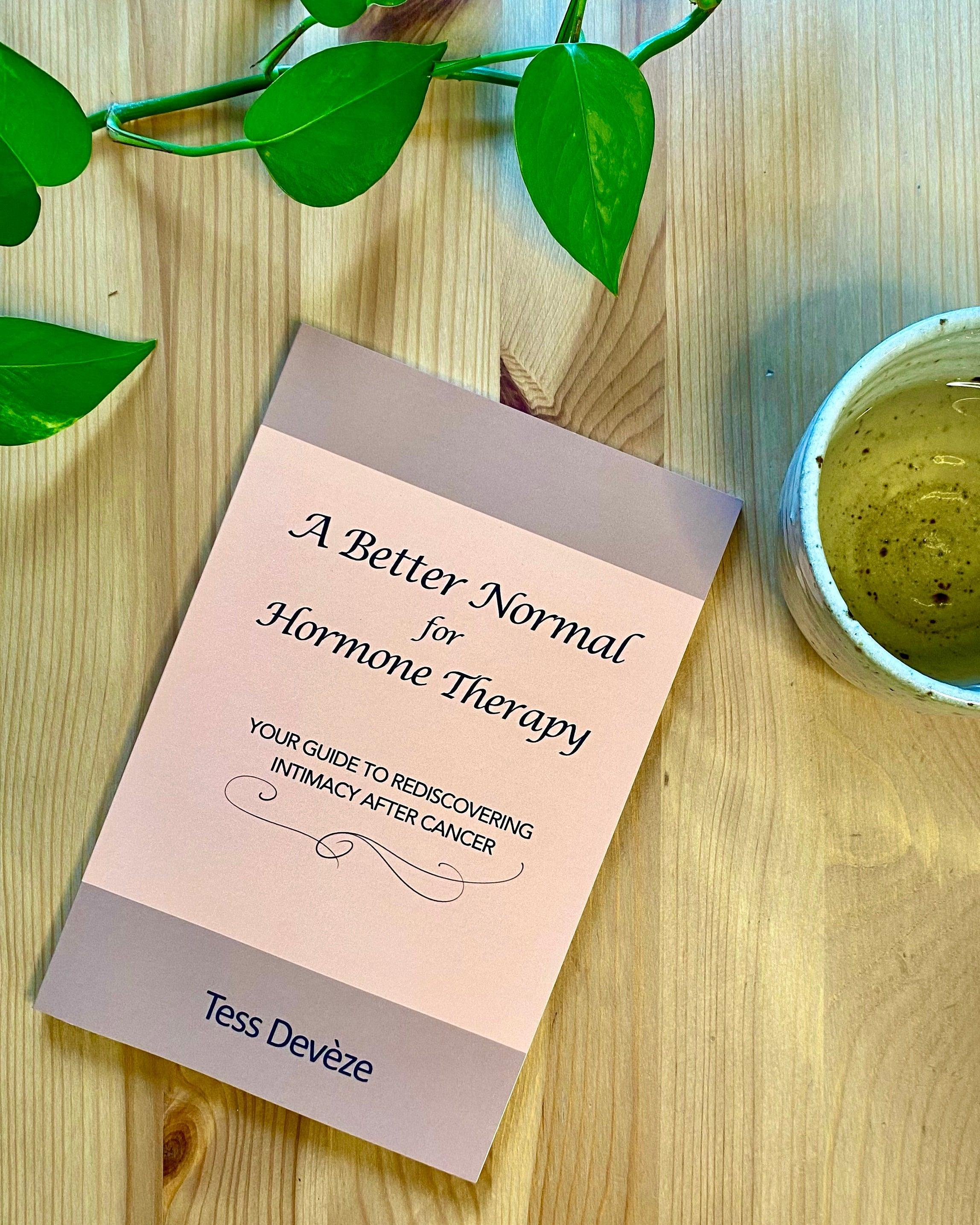 A Better Normal for Hormone Therapy: Your Guide to Rediscovering Intimacy After Cancer